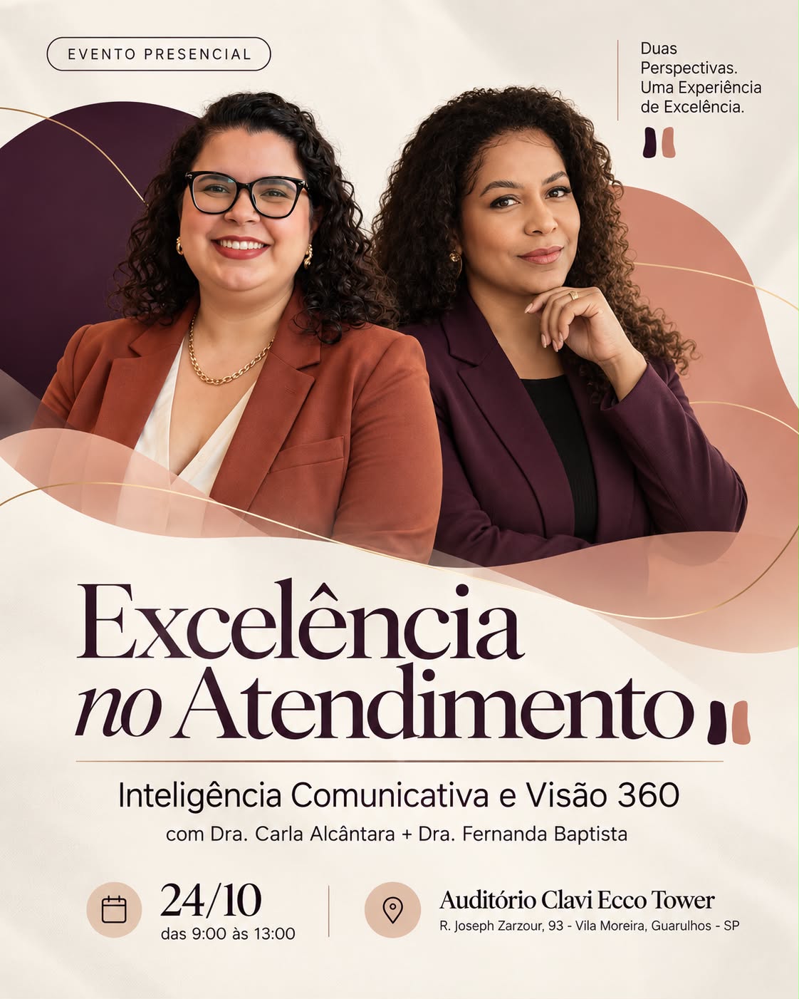 Dra. Carla Alcântara e Dra. Fernanda Baptista, palestrantes do evento